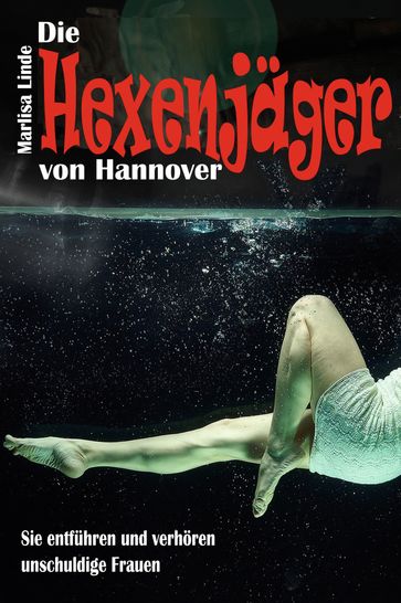 Die Hexenjäger von Hannover - Marlisa Linde - Rodrigo Thalmann