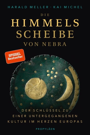 Die Himmelsscheibe von Nebra - Harald Meller - Kai Michel