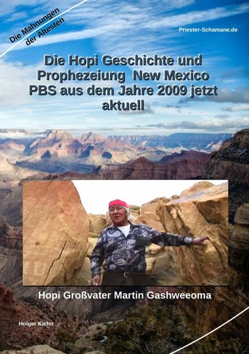 Die Hopi Geschichte und Prophezeiung New Mexico PBS aus dem Jahre 2009 jetzt aktuell - Holger Kiefer