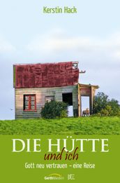 Die Hütte und ich