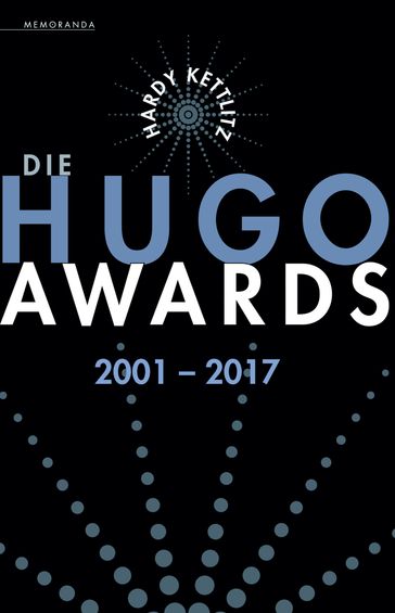 Die Hugo Awards 2001  2017 - Hardy Kettlitz