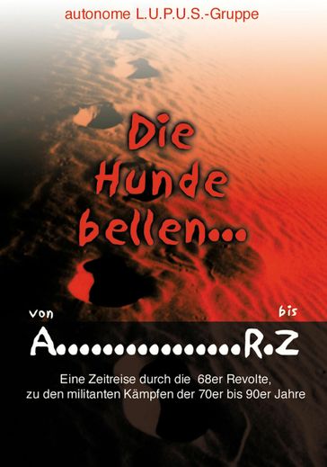 Die Hunde bellen ... Von A - RZ - Christoph Villinger - Victor Hugo - Judith David - Wolf Wetzel