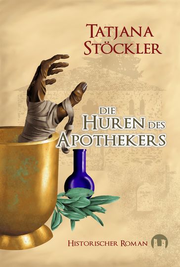 Die Huren des Apothekers - Tatjana Stockler