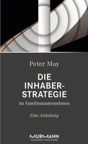 Die Inhaberstrategie im Familienunternehmen