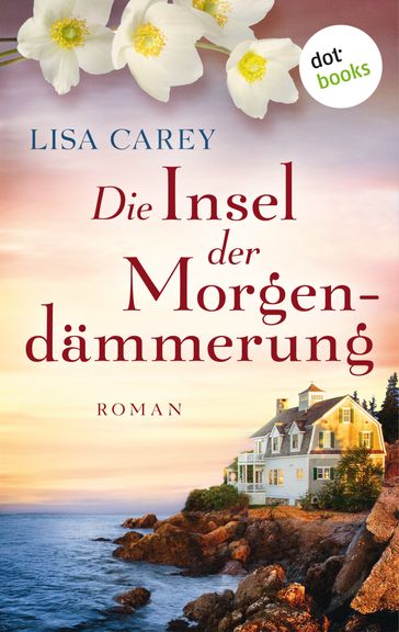 Die Insel der Morgendämmerung - Lisa Carey