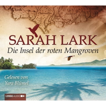 Die Insel der roten Mangroven - Sarah Lark