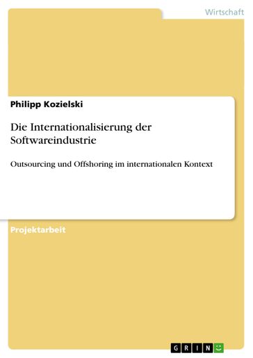 Die Internationalisierung der Softwareindustrie - Philipp Kozielski