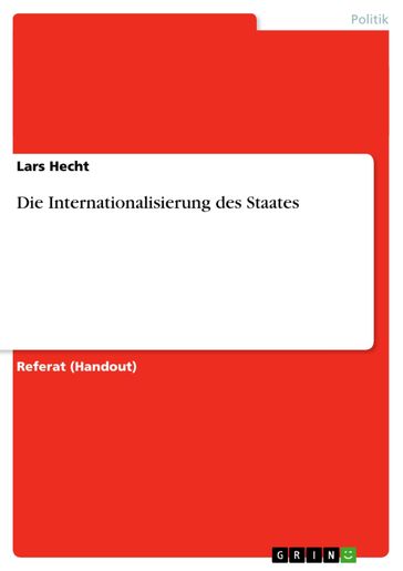 Die Internationalisierung des Staates - Lars Hecht