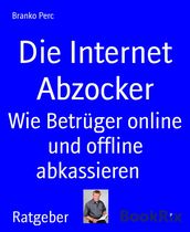 Die Internet Abzocker