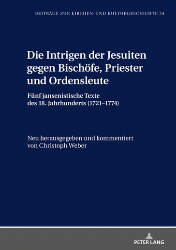 Die Intrigen der Jesuiten gegen Bischoefe, Priester und Ordensleute - Christoph Weber