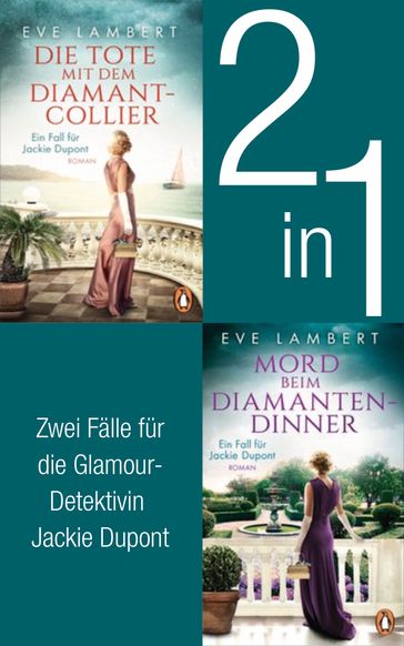 Die Jackie Dupont Reihe Band 1 und 2: Die Tote mit dem Diamantcollier/ Mord beim Diamantendinner (2in1-Bundle) - Eve Lambert