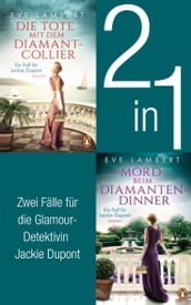 Die Jackie Dupont Reihe Band 1 und 2: Die Tote mit dem Diamantcollier/ Mord beim Diamantendinner (2in1-Bundle)