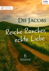 Die Jacobs - Reiche Rancher, echte Liebe - 6 Romane