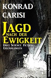 Die Jagd nach der Ewigkeit