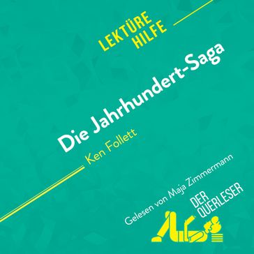 Die Jahrhundert-Saga von Ken Follett (Lektürehilfe) - Elena Pinaud - der Querleser