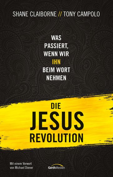 Die Jesus-Revolution - Shane Claiborne - Tony Campolo