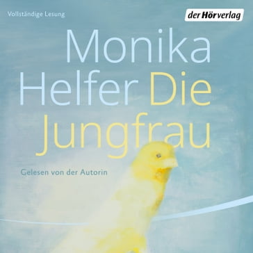 Die Jungfrau - Monika Helfer