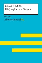 Die Jungfrau von Orleans von Friedrich Schiller: Reclam Lektüreschlüssel XL