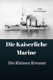 Die Kaiserliche marine - Die Kleinen Kreuzer