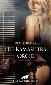 Die Kamasutra Orgie Erotische Geschichte