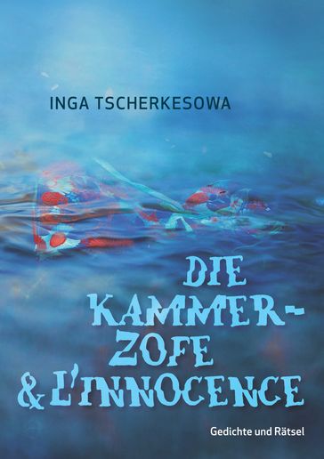 Die Kammerzofe & L'Innocence - Inga Tscherkesowa