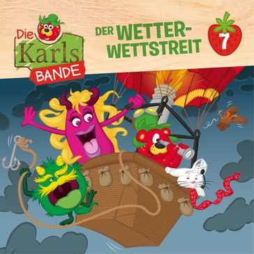 Die Karls-Bande, Folge 7: Der Wetter-Wettstreit - Jenny Alten - Johannes Disselhoff