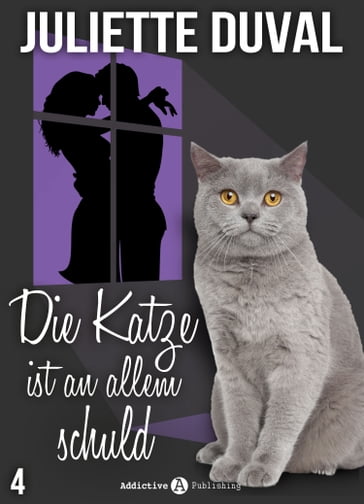 Die Katze ist an allem schuld, 4 - Juliette Duval