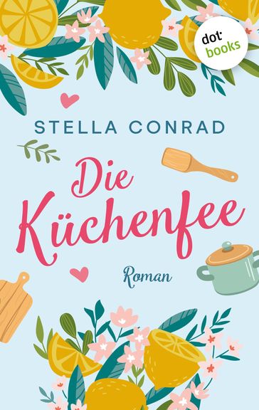Die Küchenfee - Stella Conrad