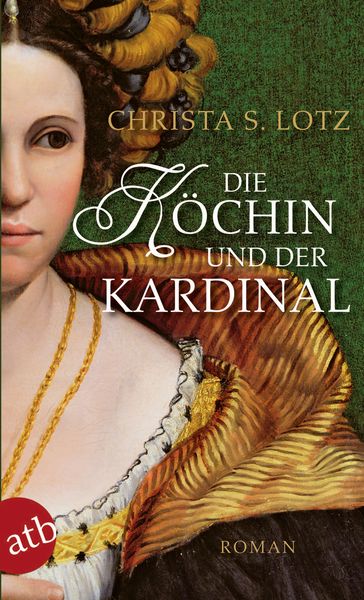 Die Köchin und der Kardinal - Christa S. Lotz