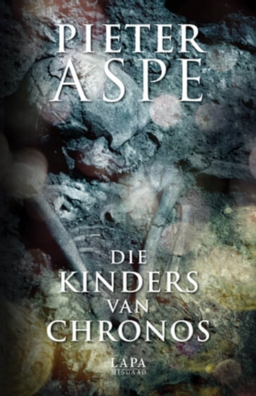 Die Kinders van Chronos - Pieter Aspe