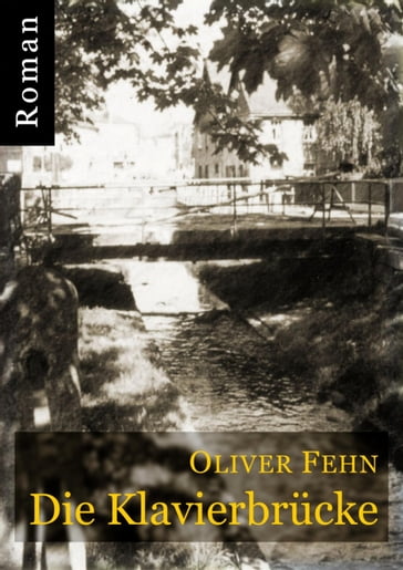 Die Klavierbrücke - Oliver Fehn