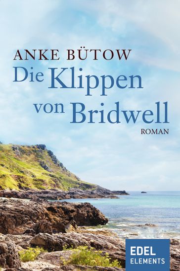 Die Klippen von Bridwell - Anke Butow