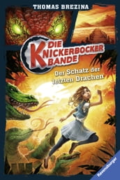 Die Knickerbocker-Bande 10: Der Schatz der letzten Drachen