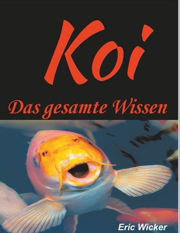 Die Koiwelt - Eric Wicker