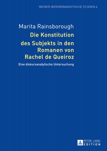 Die Konstitution des Subjekts in den Romanen von Rachel de Queiroz - Marita Rainsborough - Kathrin Sartingen