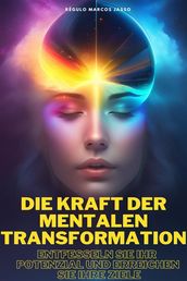 Die Kraft Der Mentalen Transformation