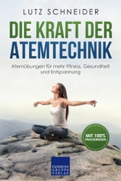 Die Kraft der Atemtechnik