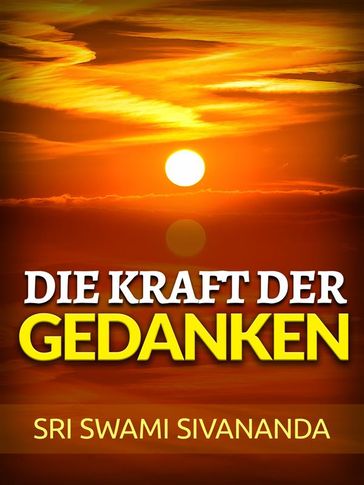 Die Kraft der Gedanken (Übersetzt) - Sri Swami Sivananda