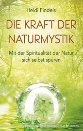 Die Kraft der Naturmystik