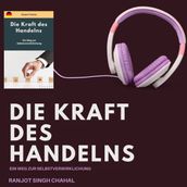 Die Kraft des Handelns