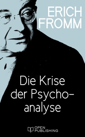 Die Krise der Psychoanalyse - Erich Fromm