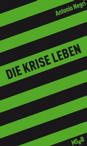 Die Krise leben