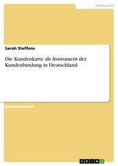 Die Kundenkarte als Instrument der Kundenbindung in Deutschland