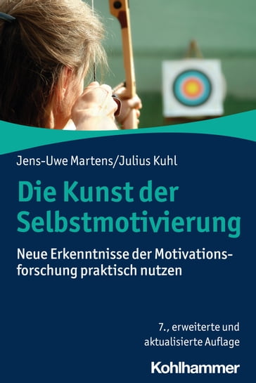 Die Kunst der Selbstmotivierung - Jens-Uwe Martens - Julius Kuhl