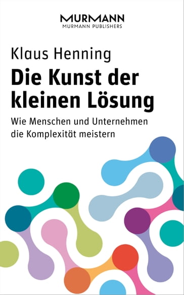 Die Kunst der kleinen Lösung - Klaus Henning