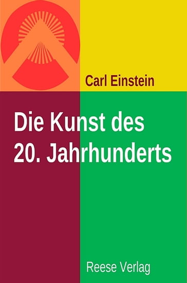 Die Kunst des 20. Jahrhundert - Carl Einstein