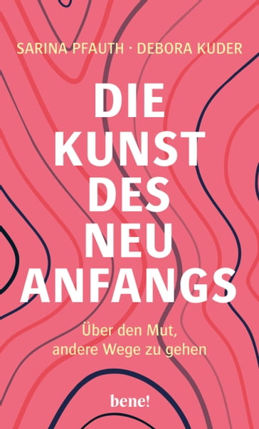 Die Kunst des Neuanfangs - Sarina Pfauth - Debora Kuder