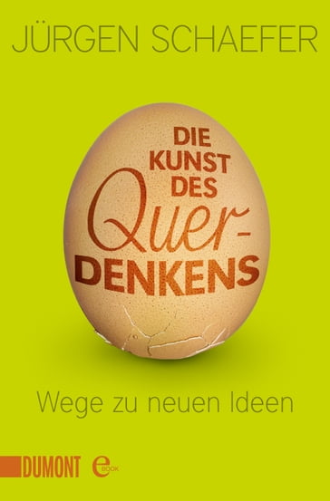 Die Kunst des Querdenkens - Jurgen Schaefer