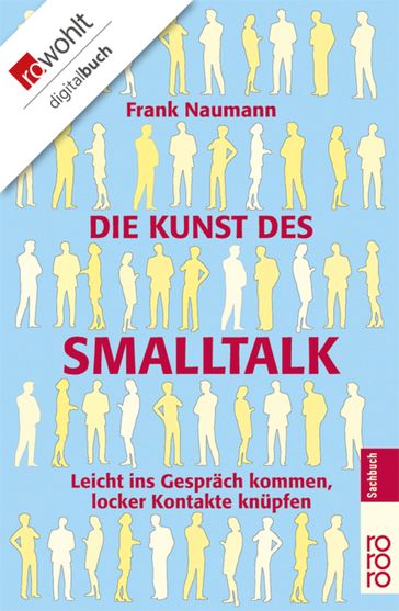 Die Kunst des Smalltalk - Frank Naumann