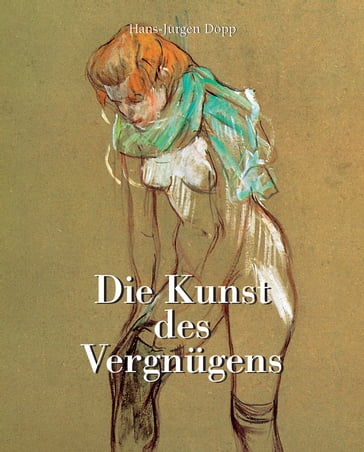 Die Kunst des Vergnügens - Hans-Jurgen Dopp